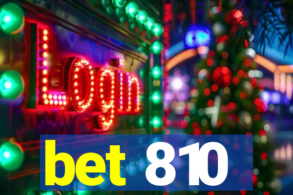 bet 810